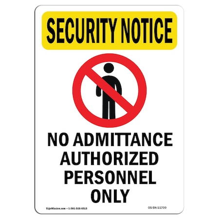 Signmission OSHA Security Sign, 14" Height, Aluminum, No Admittance Authorized With Symbol, Portrait OS-SN-A-1014-V-11709